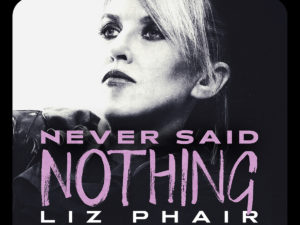 Cover to Never Said Nothing: Liz Phair